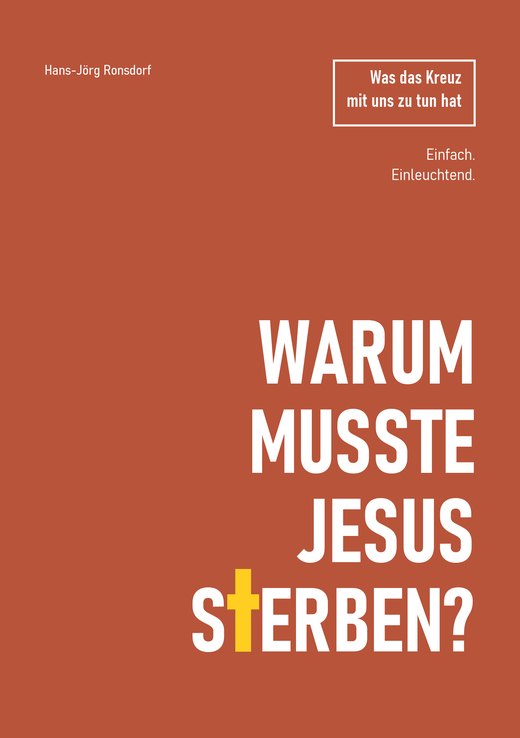 Buchcover: Warum musste Jesus sterben? Was das Kreuz mit uns zu tun hat – Hans-Jörg Ronsdorf