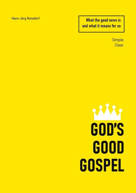 Book cover: God’s Good Gospel. What the good news is and what it means for us – Hans-Jörg Ronsdorf