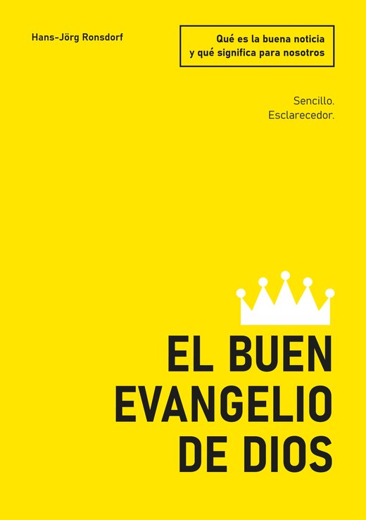 Portada del libro: El buen evangelio de Dios. Qué es la buena noticia y qué significa para nosotros – Hans-Jörg Ronsdorf