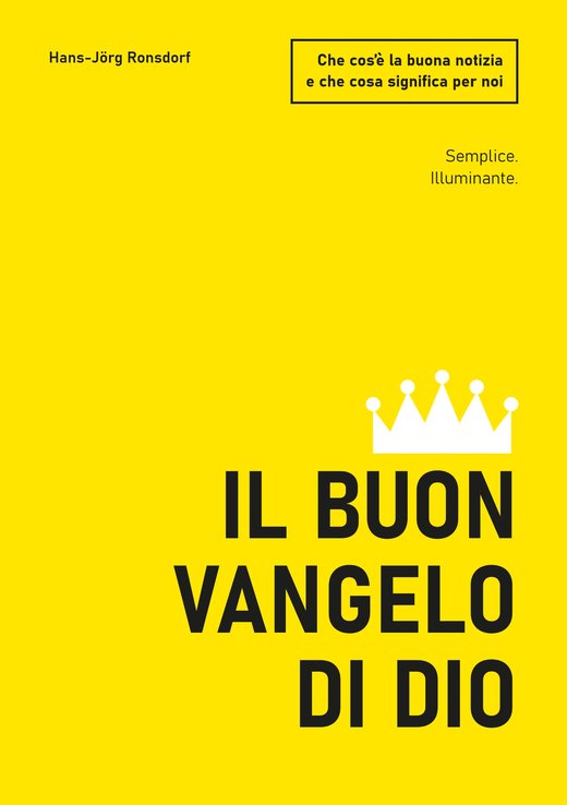 Copertina del libro: Il buon Vangelo di Dio. Che cos’è la buona notizia e che cosa significa per noi – Hans-Jörg Ronsdorf