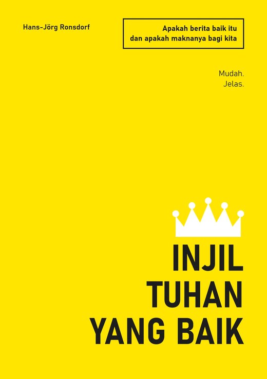 Kulit buku: Injil Tuhan yang Baik. Apakah berita baik itu dan apakah ertinya bagi kita – Hans-Jörg Ronsdorf