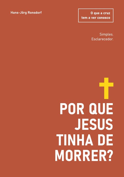 Capa do livro: Por que Jesus tinha de morrer? O que a cruz tem a ver conosco – Hans-Jörg Ronsdorf