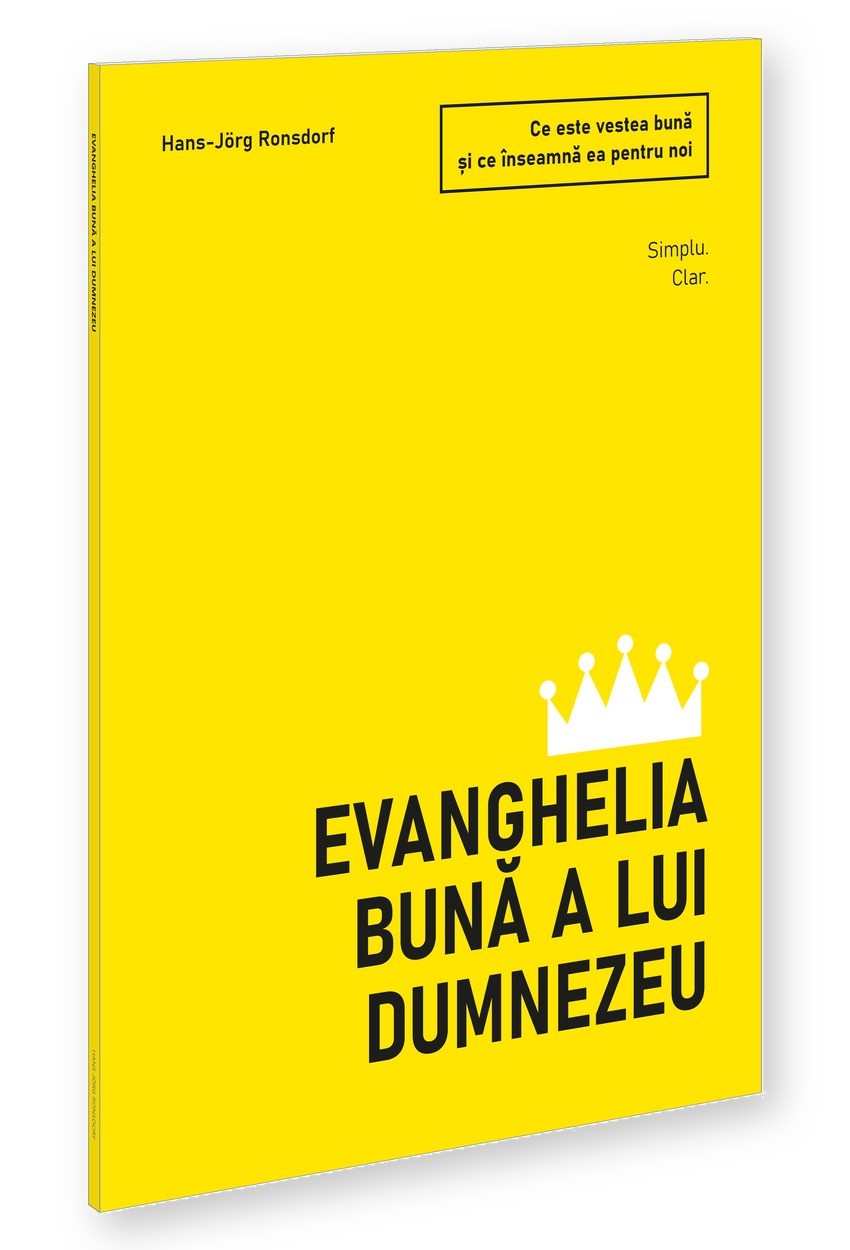Coperta cărții: Evanghelia bună a lui Dumnezeu. Ce este vestea bună și ce înseamnă ea pentru noi – Hans-Jörg Ronsdorf