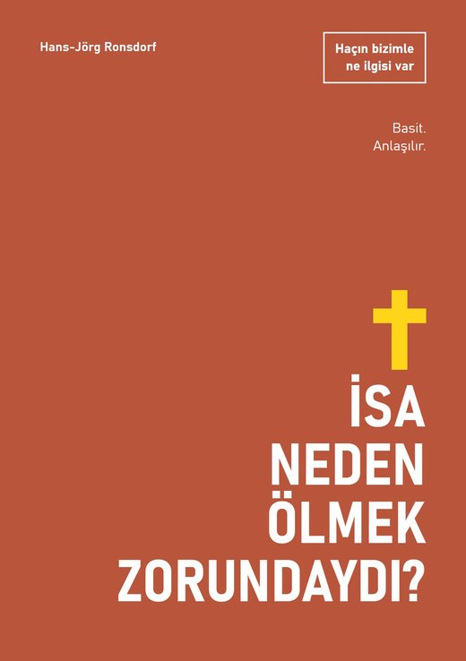Kitap kapağı: İsa Neden Ölmek Zorundaydı? Çarmıhın bizimle ne ilgisi var – Hans-Jörg Ronsdorf
